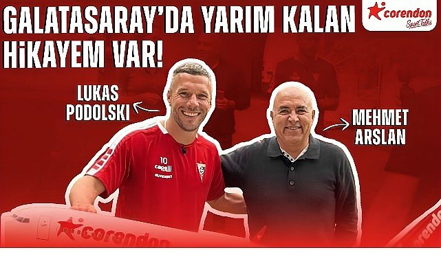 Lukas Podolski Corendon Sport Talks’ta Konuştu