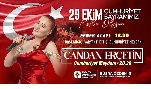 Antalya Cumhuriyet Coşkusunu Candan Erçetin ile Taçlandırıyor