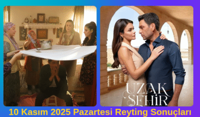 10 Kasım Reytinglerinde Cennetin Çocukları ve Uzak Şehir Yarıştı