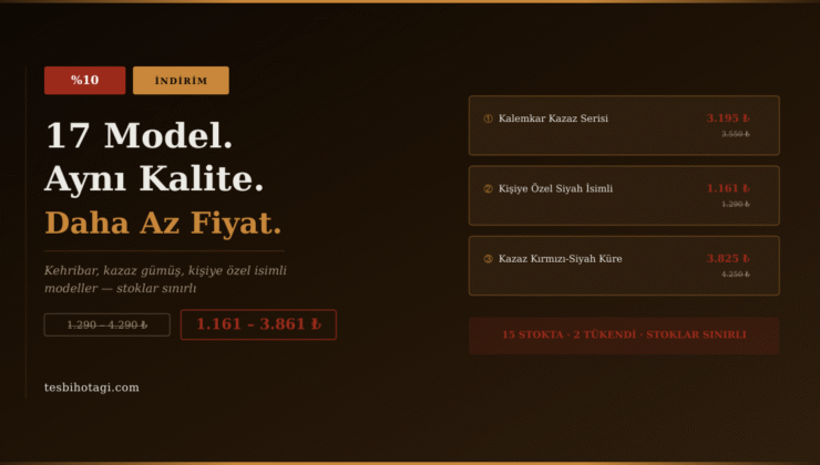 %10 İndirimli 17 Kehribar Tesbih: Stok Erirken Fırsat Kaçıranlar İçin Son Çağrı