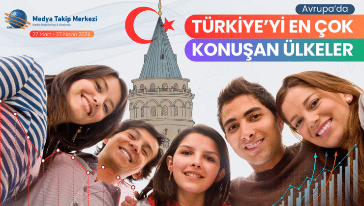 Avrupa’da Türkiye’yi En Çok Konuşan Ülkeler